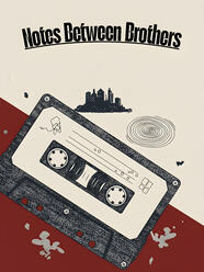 Notes Between Brothers (Short Film) — IMDb / Wikidata Official Poster for Notes Between Brothers (Short Film) directed by Rakim - Wikidata Q138725178